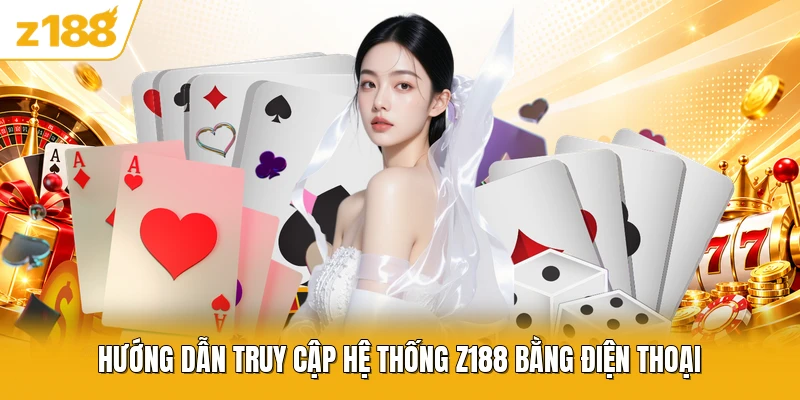 Hướng dẫn truy cập hệ thống Z188 bằng điện thoại